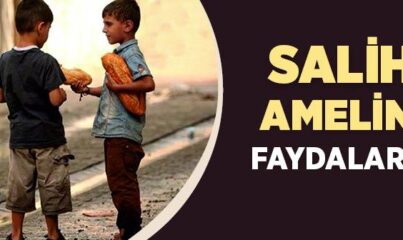 Salih Amelin Faydaları Nelerdir?