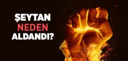 Şeytan Neden Lanetlendi?