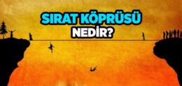 Sırat Köprüsü Nedir?