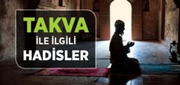 Takva (Allah’a Karşı Sorumluluk Şuuru) İle İlgili Hadisler