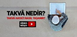 Takva Nedir ve Nasıl Yaşanır?