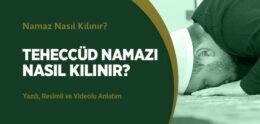 Teheccüd Namazı Nasıl Kılınır?