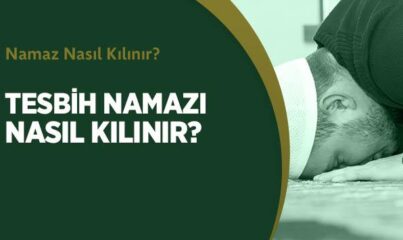 Tesbih Namazı Nasıl Kılınır?