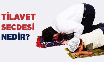 Tilavet Secdesi Nedir?