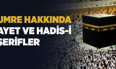 Umre ile İlgili Ayet ve Hadisler