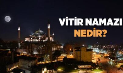 Vitir Namazı Nedir?