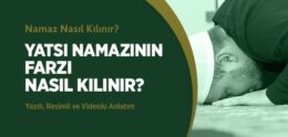 Yatsı Namazının Farzı Nasıl Kılınır?