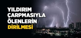 Yıldırım Çarpmasıyla Ölenlerin Dirilmesi