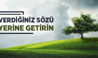 “Allah’a Karşı Verdiğiniz Sözü Yerine Getirin” Ayeti