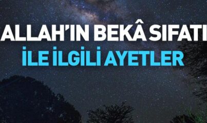 Allah’ın Bekâ Sıfatı ile İlgili Ayetler