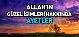 Allah’ın Güzel İsimleri ile İlgili Ayetler