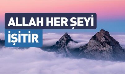 Allah’ın Semi Sıfatı ile İlgili Ayetler