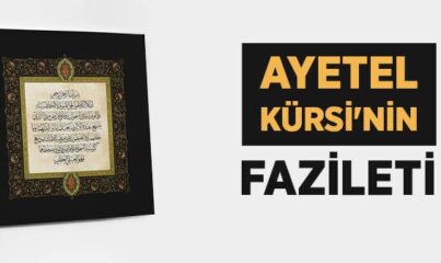 Ayetel Kürsi'nin Faziletleri Nelerdir?