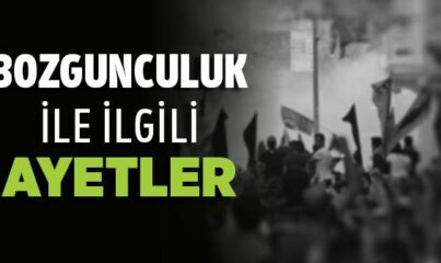 Bozgunculuk ile İlgili Ayetler