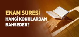 Enam Suresi Neyi Anlatır?