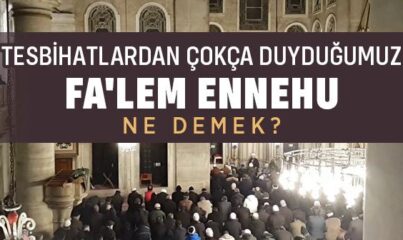 Fa'lem Ennehu Ne Demek?