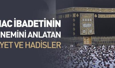 Hac Hakkında Ayet ve Hadisler