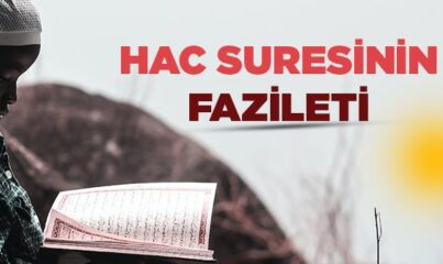 Hac Suresinin Fazileti