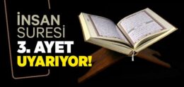 İnsan Suresi 3. Ayet Uyarıyor