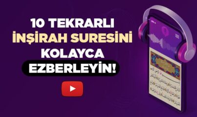 İnşirah Suresi Ezberle 10 Tekrar - İnşirah Suresi Tekrarlı