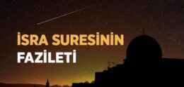 İsra Suresinin Fazileti