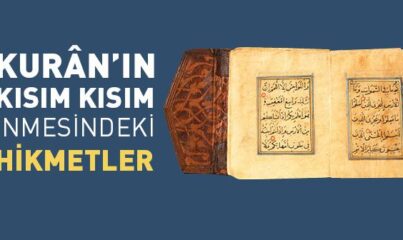 Kuran'ın Parça Parça İndirilmesinin Sebebi