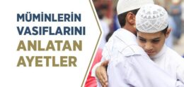 Müminlerin Vasıfları ile İlgili Ayetler