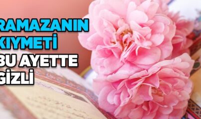 Ramazan'ın Kıymeti Bu Ayette Gizli