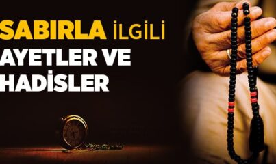 Sabır İle İlgili Ayetler ve Hadisler