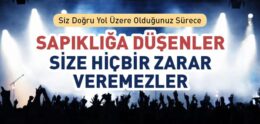 Sapıklığa Düşenler Size Hiçbir Zarar Veremezler (Maide Suresi 105. Ayet)