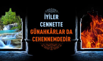 “Şüphesiz İyiler Cennette, Günahkârlar da Cehennemdedirler” Ayeti