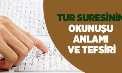 Tur Suresi Okunuşu ve Anlamı