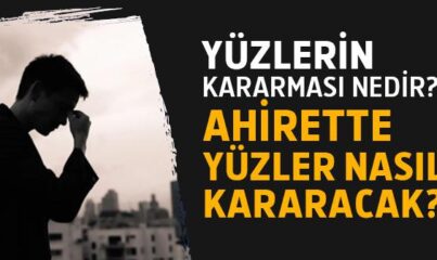 Yüzlerin Kararması Nedir? Ahirette Yüzler Nasıl Kararacak? (Zümer Suresi 60. Ayet)